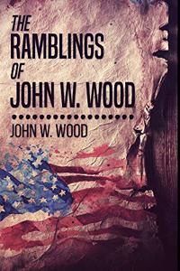 The Ramblings Of John W. Wood