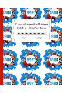 Primary Composition Notebook Grades K-2 Story Paper Journal 8 x 10 120 Pages