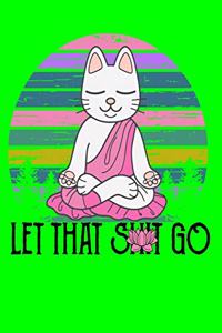 Let That Shit Go