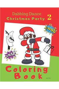 Dabbing Dance Christmas Party Coloring Book 2