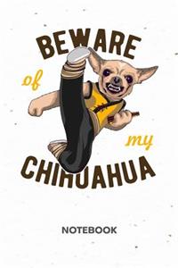Beware Of My Chihuahua NOTEBOOK