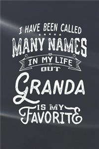 I Have Been Called Many Names in Life But Granda Is My Favorite