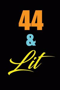 44 & Lit