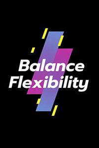 Balance Flexibility