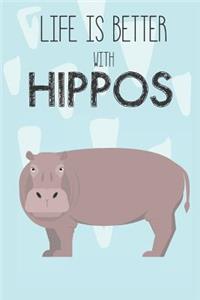 Life Is Better With Hippos