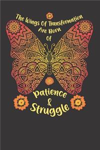 Patience and Struggle Butterfly Notebook