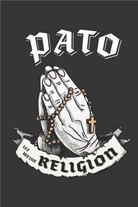 Pato Ist Meine Religion