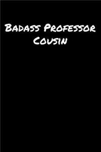 Badass Professor Cousin