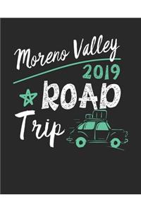 Moreno Valley Road Trip 2019