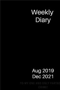 Weekly Diary Aug 2019 Dec 2021
