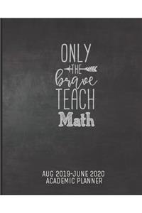 Only the Brave Teach Math
