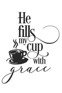 He Fills My Cup with Grace