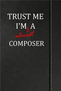 Trust Me I'm almost a Composer