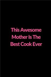 This Awesome Mother Is The Best Cook Ever