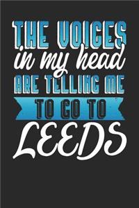 The Voices In My Head Are Telling Me To Go To Leeds
