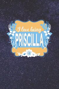 I Love Being Priscilla