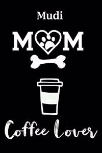 Mudi Mom Coffee Lover