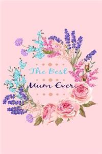 The Best Mum Ever Dot Grid Journal Notebook