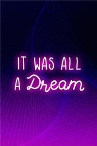 It Was All A Dream