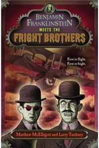 Benjamin Franklinstein Meets the Fright Brothers