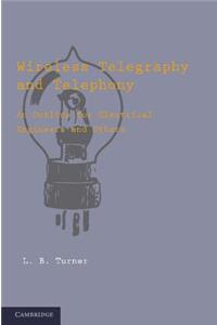 Wireless Telegraphy and Telephony