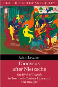 Dionysus after Nietzsche