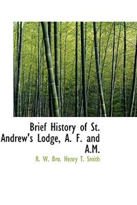 Brief History of St. Andrew's Lodge, A. F. and A.M.