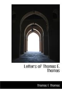 Letters of Thomas E. Thomas