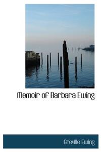 Memoir of Barbara Ewing