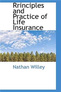 Rrinciples and Practice of Life Insurance