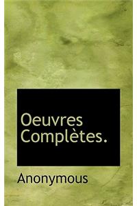 Oeuvres Compl Tes.