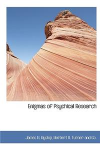 Enigmas of Psychical Research