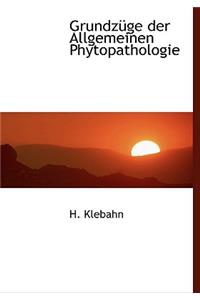 Grundzuge Der Allgemeinen Phytopathologie