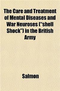 The Care and Treatment of Mental Diseases and War Neuroses (