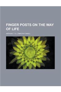 Finger Posts on the Way of Life
