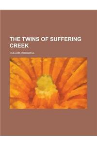 The Twins of Suffering Creek