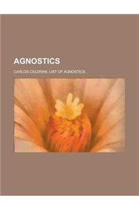 Agnostics