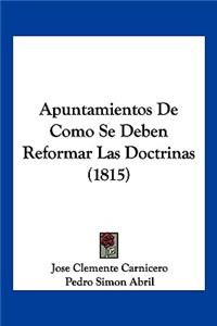 Apuntamientos De Como Se Deben Reformar Las Doctrinas (1815)