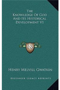 The Knowledge of God and Its Historical Development V1