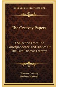 The Creevey Papers: A Selection from the Correspondence and Diaries of the Late Thomas Creevey