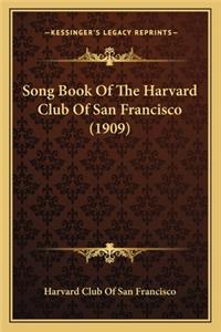 Song Book Of The Harvard Club Of San Francisco (1909)