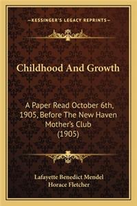 Childhood and Growth