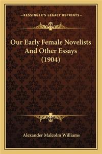 Our Early Female Novelists and Other Essays (1904)