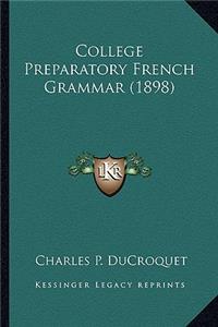 College Preparatory French Grammar (1898)