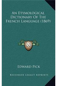 Etymological Dictionary Of The French Language (1869)