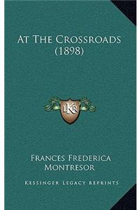 At the Crossroads (1898)
