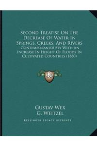 Second Treatise On The Decrease Of Water In Springs, Creeks, And Rivers