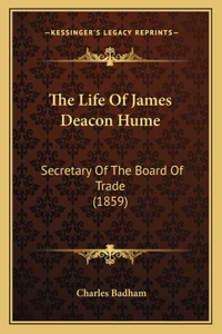 Life of James Deacon Hume