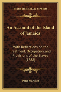 An Account of the Island of Jamaica