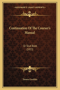 Continuation Of The Courser's Manual